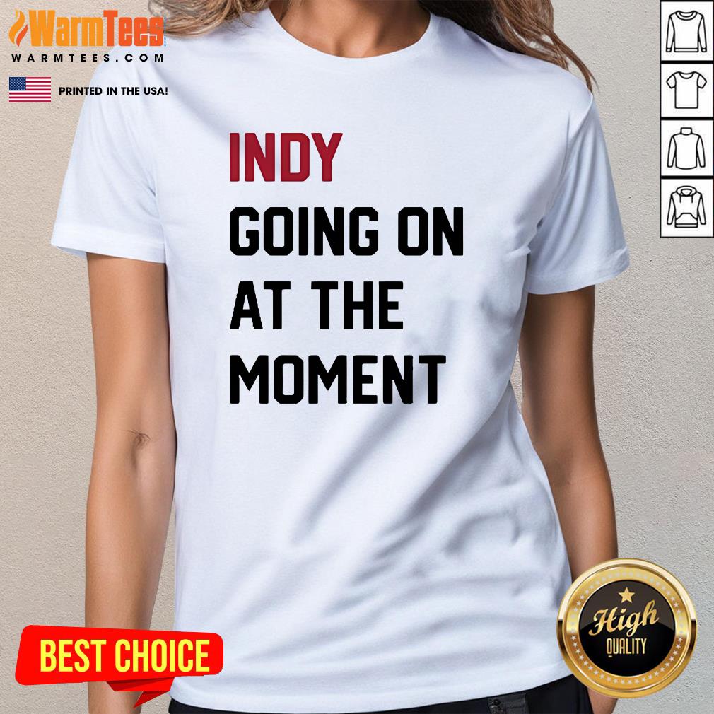 Official John Green Indy Going On At The Moment T-Shirt - Image 2