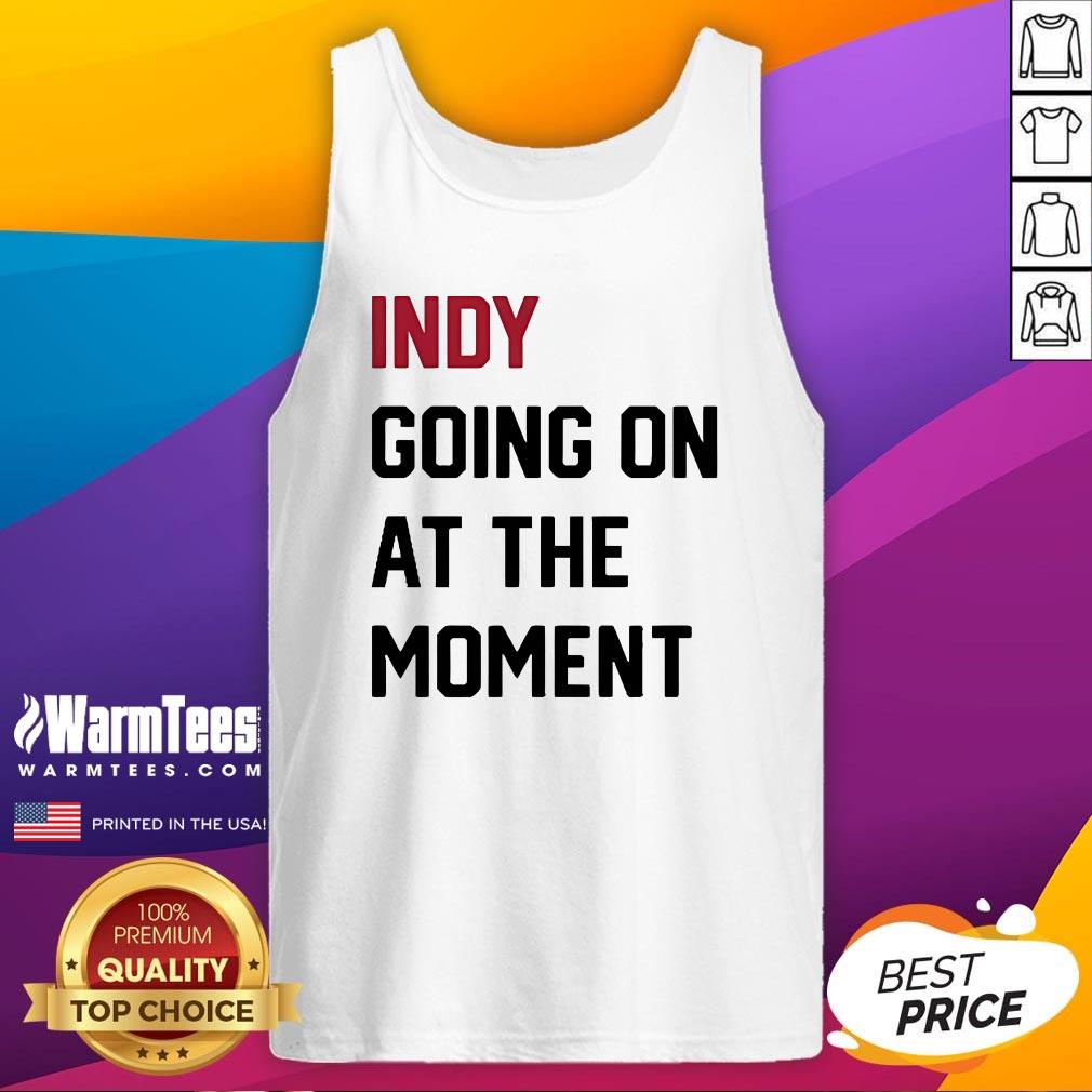 Official John Green Indy Going On At The Moment T-Shirt - Image 5