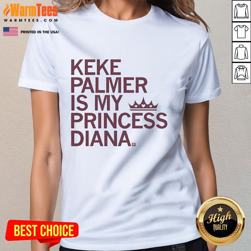Official Keke Palmer Is My Princess Diana T-Shirt - Image 3