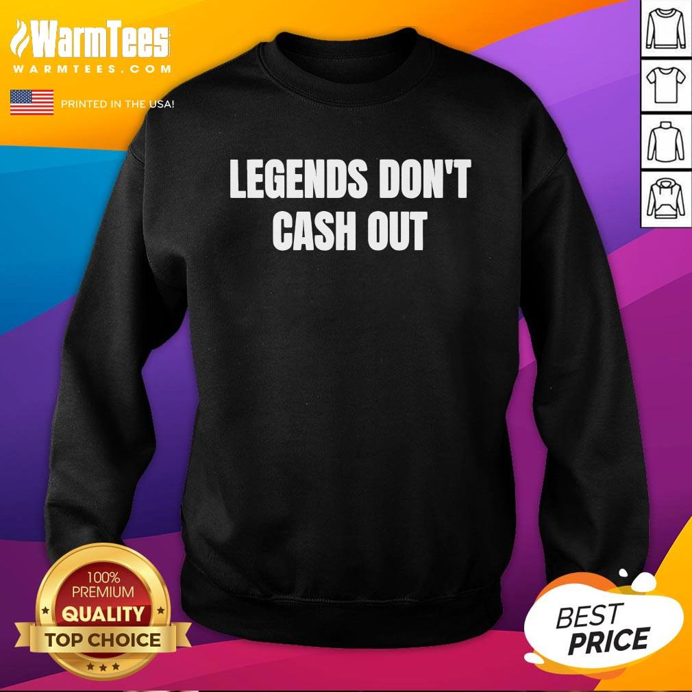 Official Legends Don't Cash Out T-Shirt - Image 4