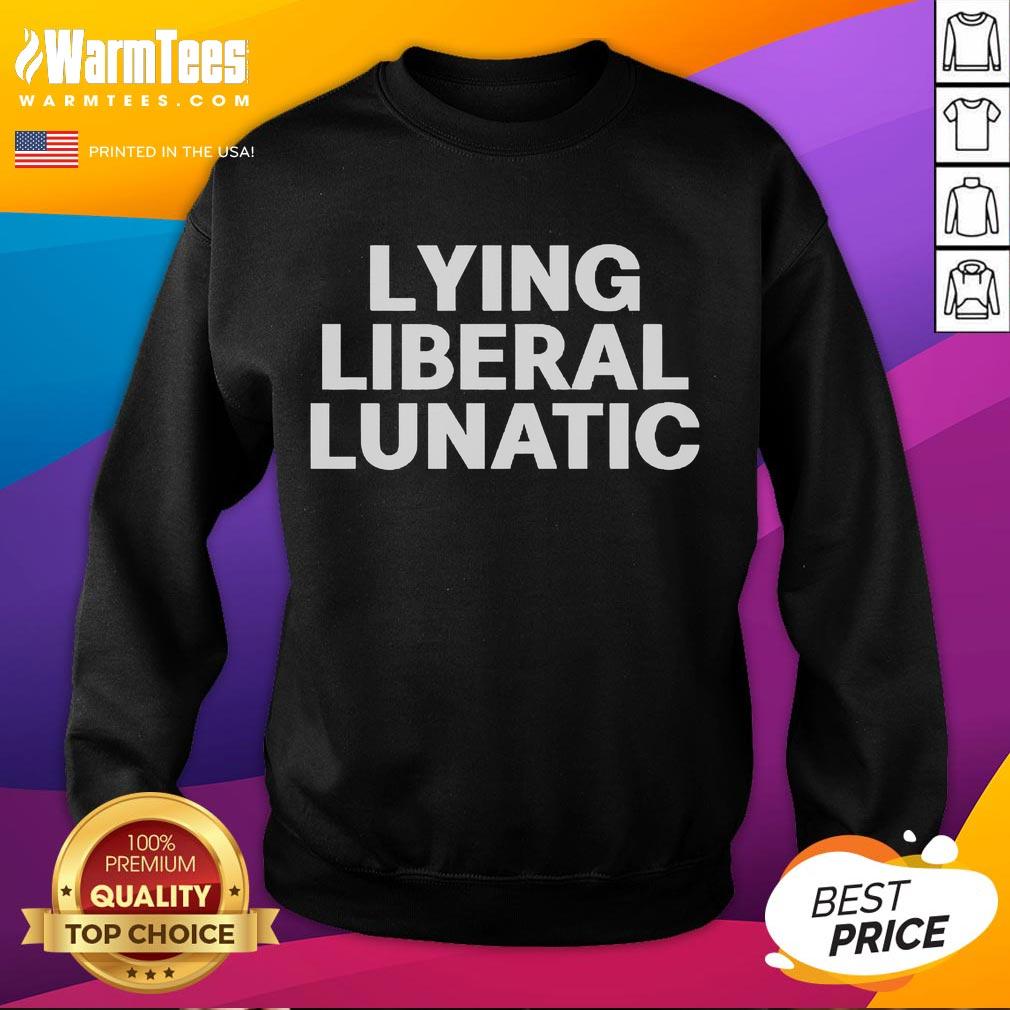 Official Lying Liberal Lunatic T-Shirt - Image 5
