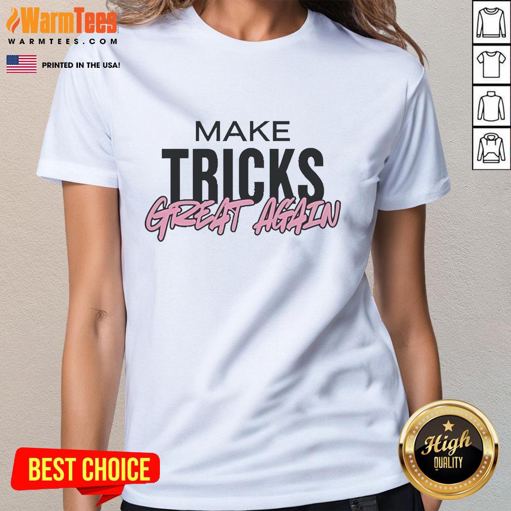 Official Make Tricks Great Again T-Shirt - Image 3