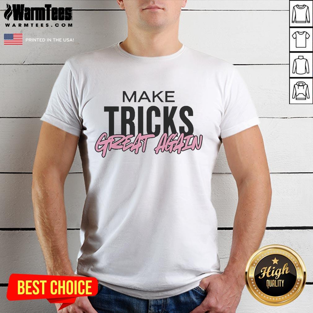 Official Make Tricks Great Again T-Shirt