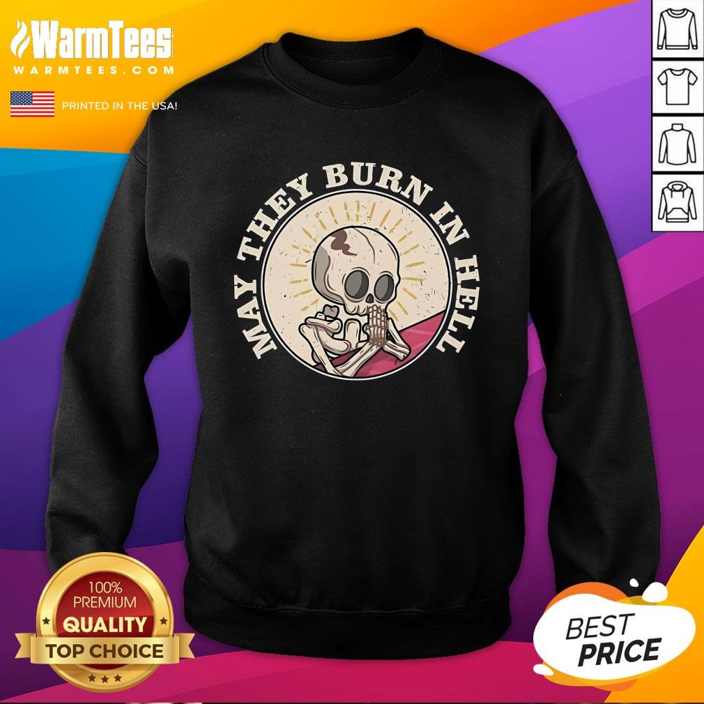 Official May They Burn In Hell Halloween Skeleton T-Shirt - Image 4