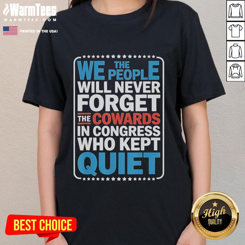 Official Mens We The People Will Never Forget The Cowards In Congress Who Kept Quiet T-Shirt - Image 3