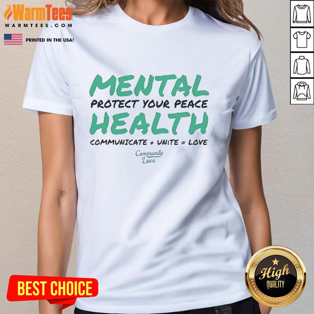 Official Mental Protect Your Peace Health Communicate Unite Love T-Shirt - Image 3
