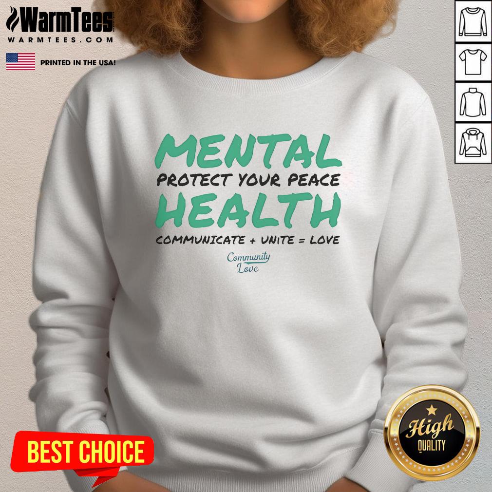 Official Mental Protect Your Peace Health Communicate Unite Love T-Shirt - Image 5