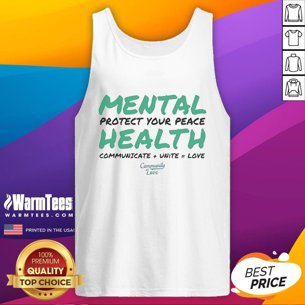 Official Mental Protect Your Peace Health Communicate Unite Love T-Shirt - Image 4