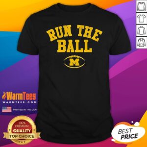 Official Michigan Football Run The Ball T-Shirt