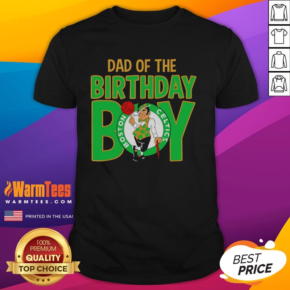Official NBA Boston Celtics Dad Of The Birthday Boy T-Shirt
