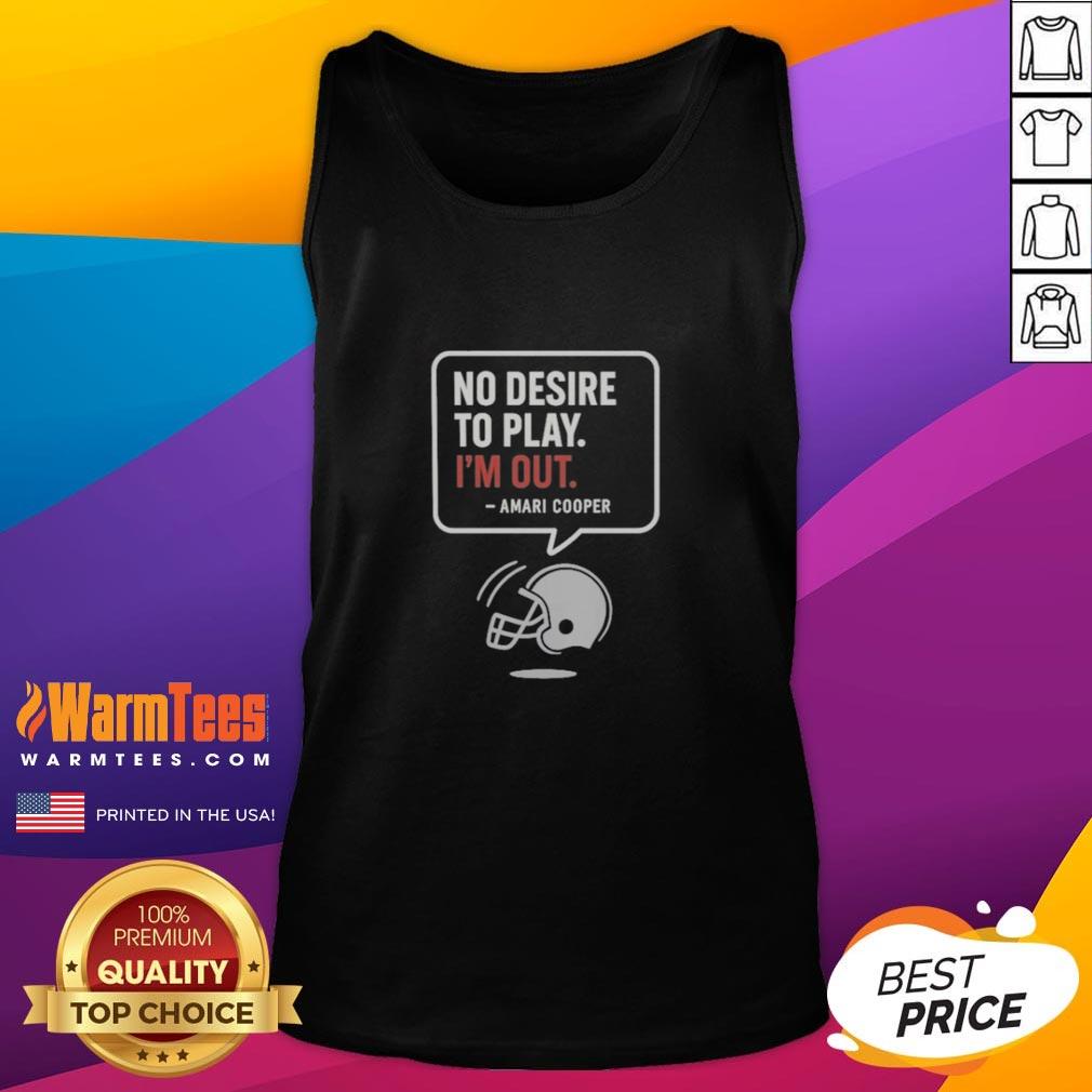 Official No Desire To Play I'm Out Amari Cooper Las Vegas Raiders T-Shirt - Image 4