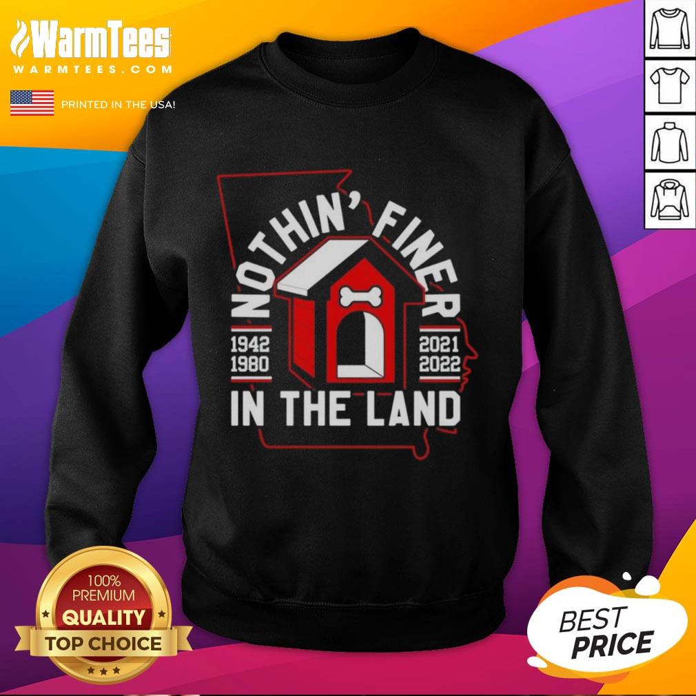 Official Nothin' Finer In The Land Georgia Bulldogs Football T-Shirt - Image 5