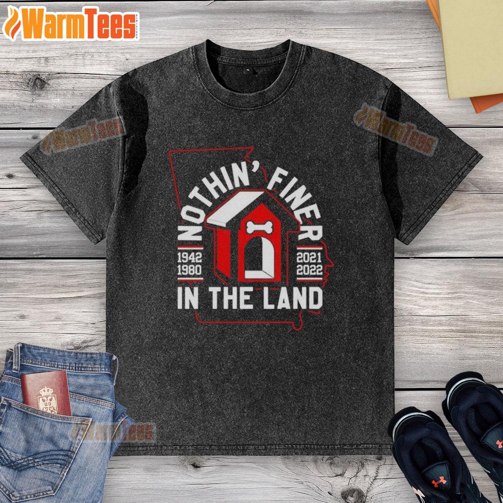 Official Nothin' Finer In The Land Georgia Bulldogs Football T-Shirt - Image 6
