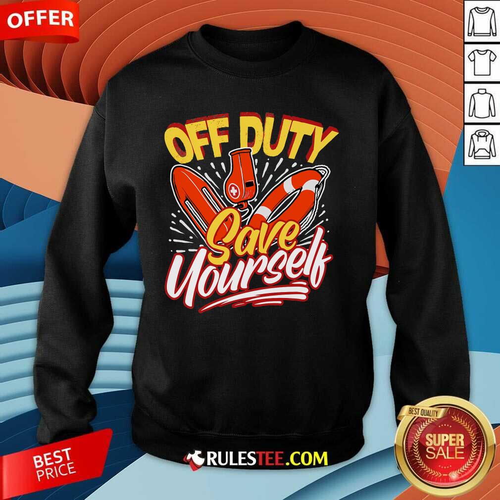 Official Off Duty Save Yourself Funny Lifesaver Lifeguards T-Shirt - Image 3