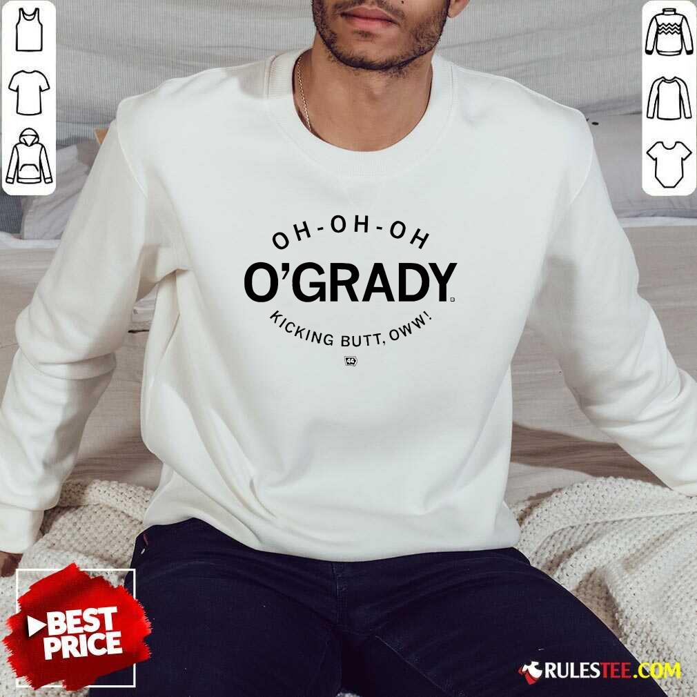 Official Oh Oh Oh O'grady Kicking Butt Oww T-Shirt - Image 4