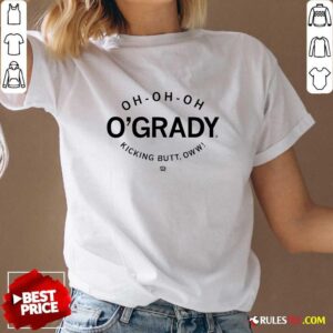 Alternative view of Official Oh Oh Oh O'grady Kicking Butt Oww T-Shirt