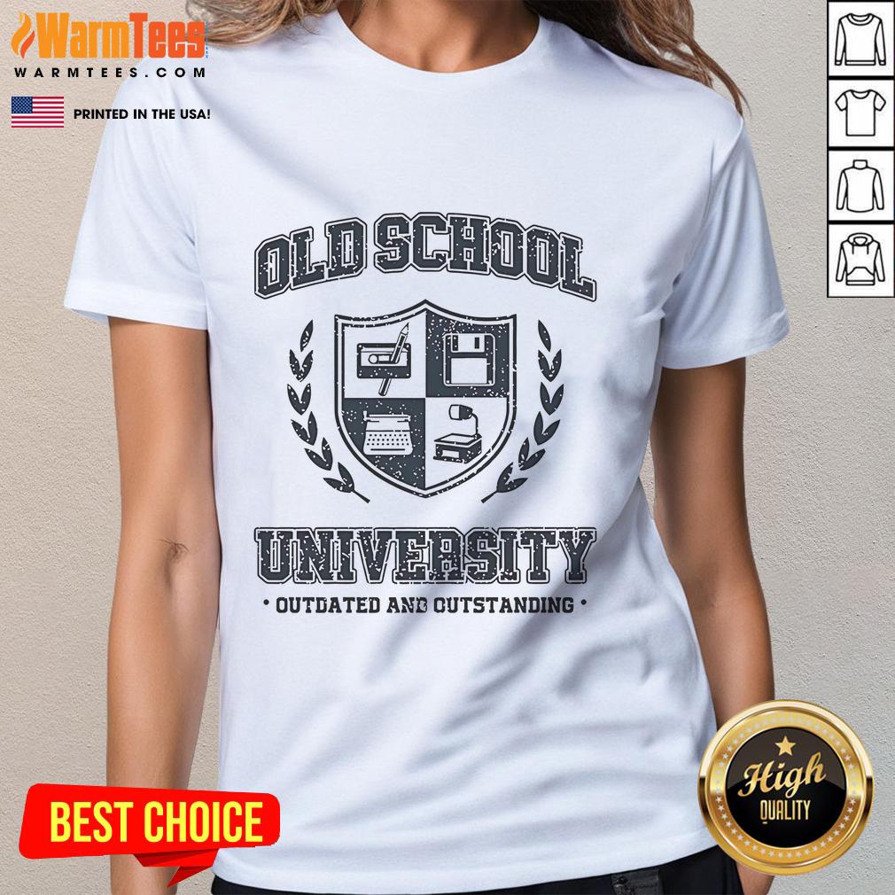 Official Old School University Outdated And Outstanding T-Shirt - Image 3