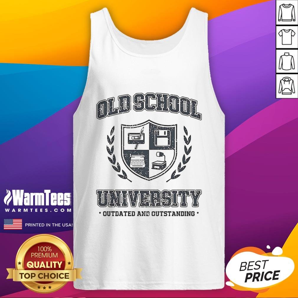 Official Old School University Outdated And Outstanding T-Shirt - Image 4