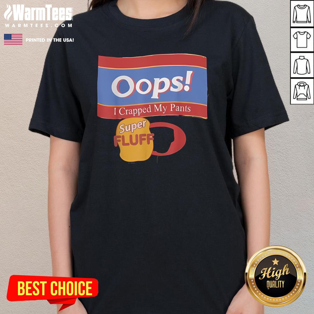 Official Oops I Crapped My Pants Super Fluff T-Shirt - Image 2
