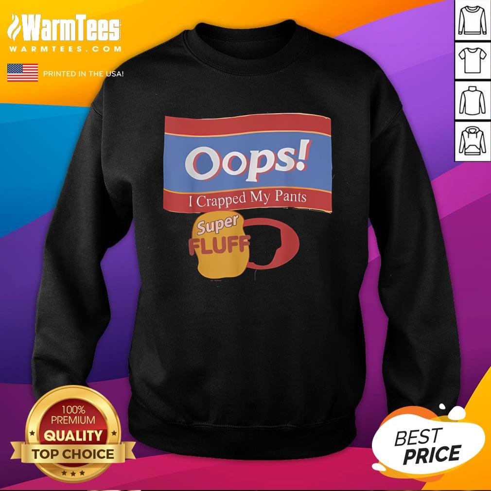 Official Oops I Crapped My Pants Super Fluff T-Shirt - Image 4
