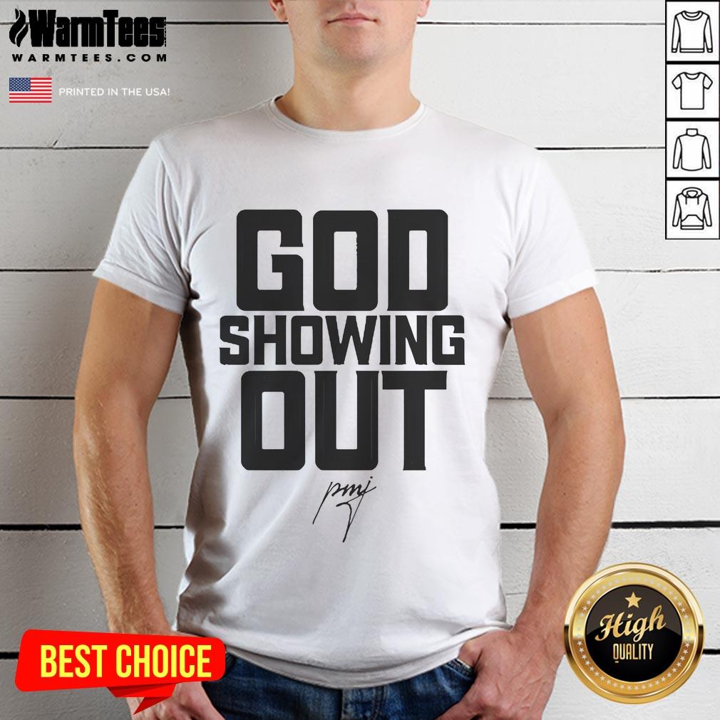 Official Pastor Mike Jr. God Showing Out T-Shirt