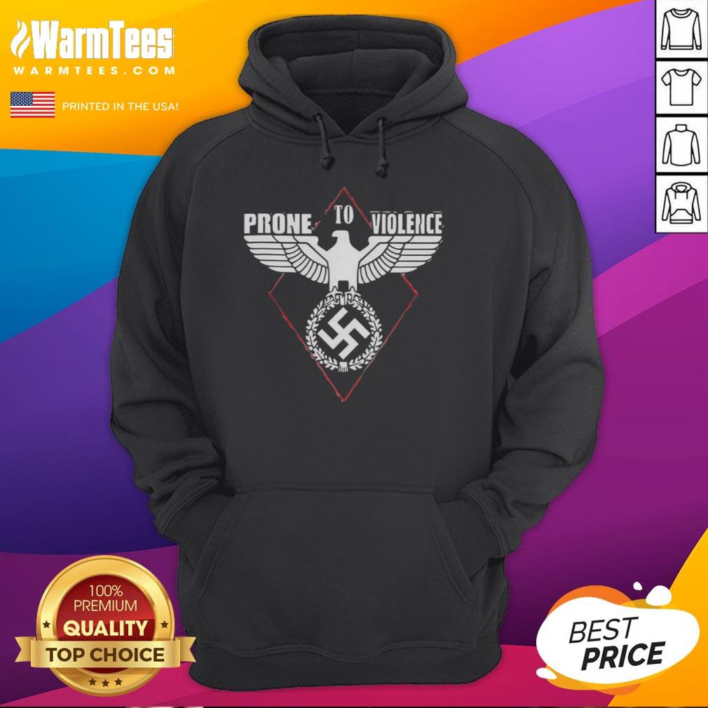 Official Prone To Violence Nazi T-Shirt - Image 2