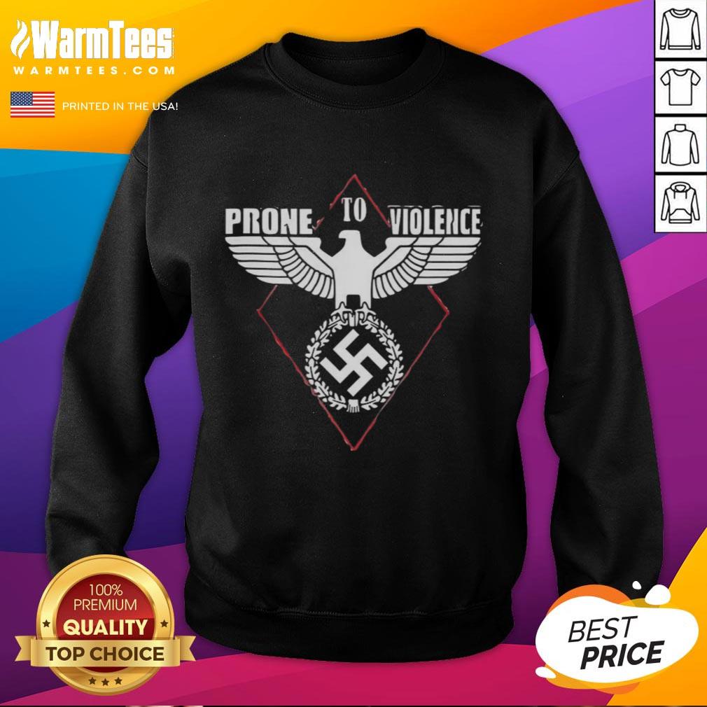 Official Prone To Violence Nazi T-Shirt - Image 5