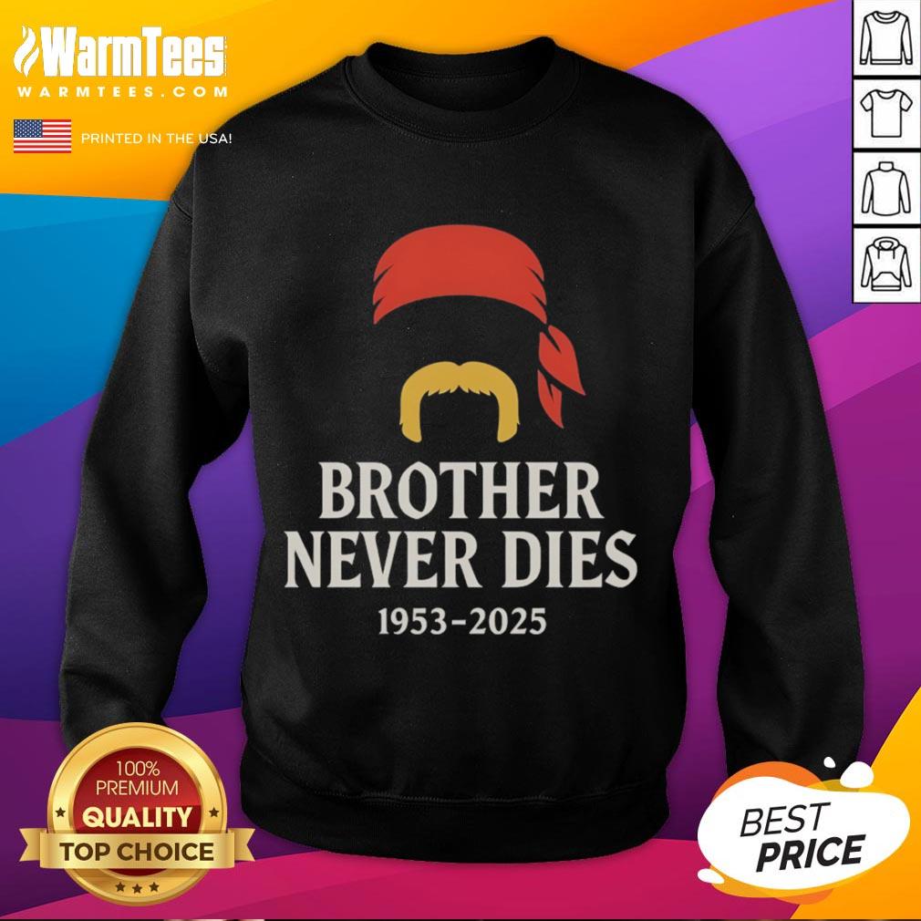 Official RIP Hulk Hogan Brother Never Dies 1953-2025 T-Shirt - Image 5
