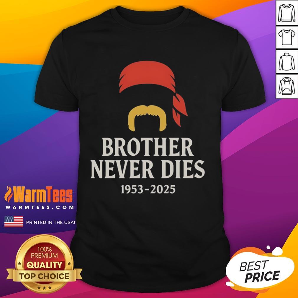 Official RIP Hulk Hogan Brother Never Dies 1953-2025 T-Shirt