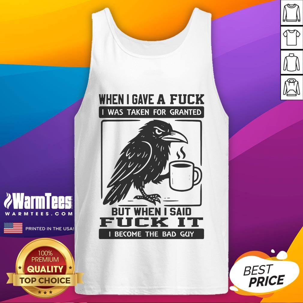 Official Raven When I Gave A Fuck The Bad Guy T-Shirt - Image 4