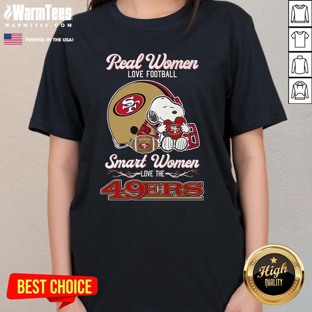Official Real Women Love Football Smart Women Love The San Francisco 49Ers T-Shirt - Image 2
