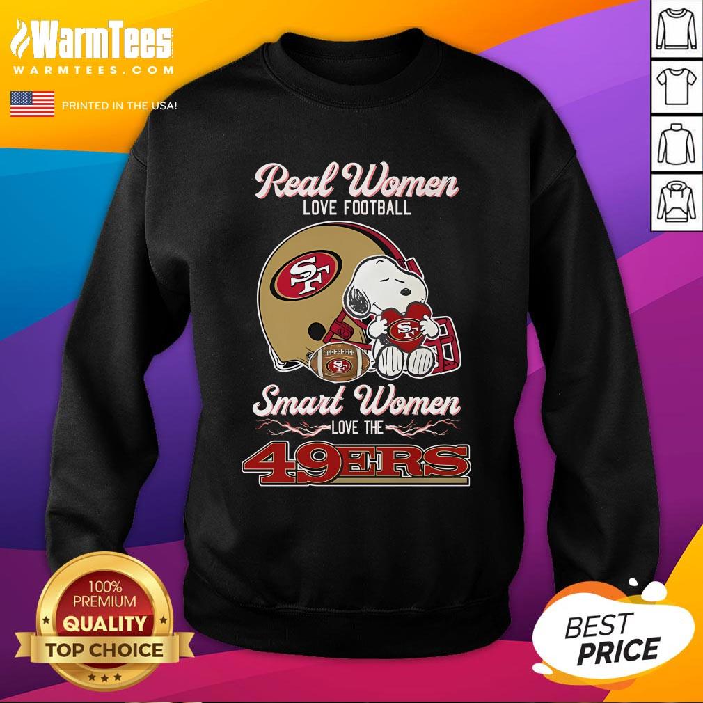 Official Real Women Love Football Smart Women Love The San Francisco 49Ers T-Shirt - Image 4