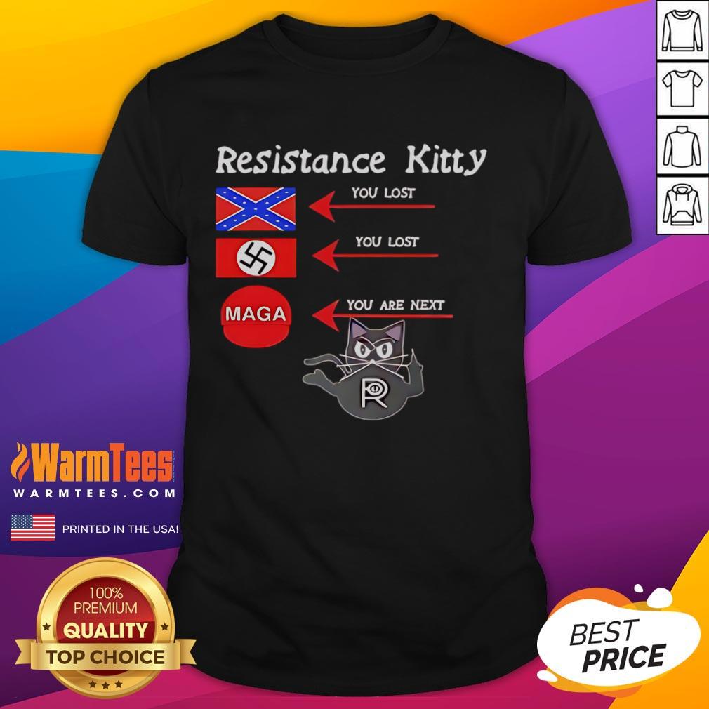 Official Resistance Kitty You Lost You Lost You're Next T-Shirt