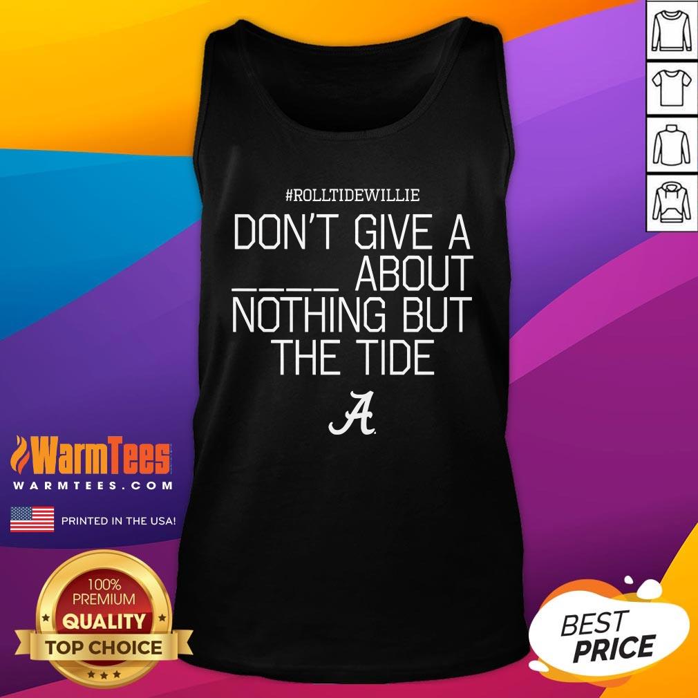 Official Rolltidewillie Don't Give Nothing But The Tide T-Shirt - Image 4