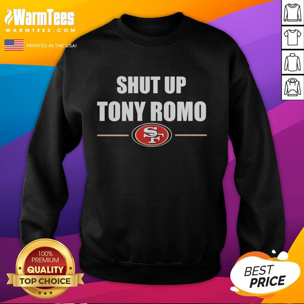 Official San Francisco 49ers With Shut Up Tony Romo Slogant T-Shirt - Image 5