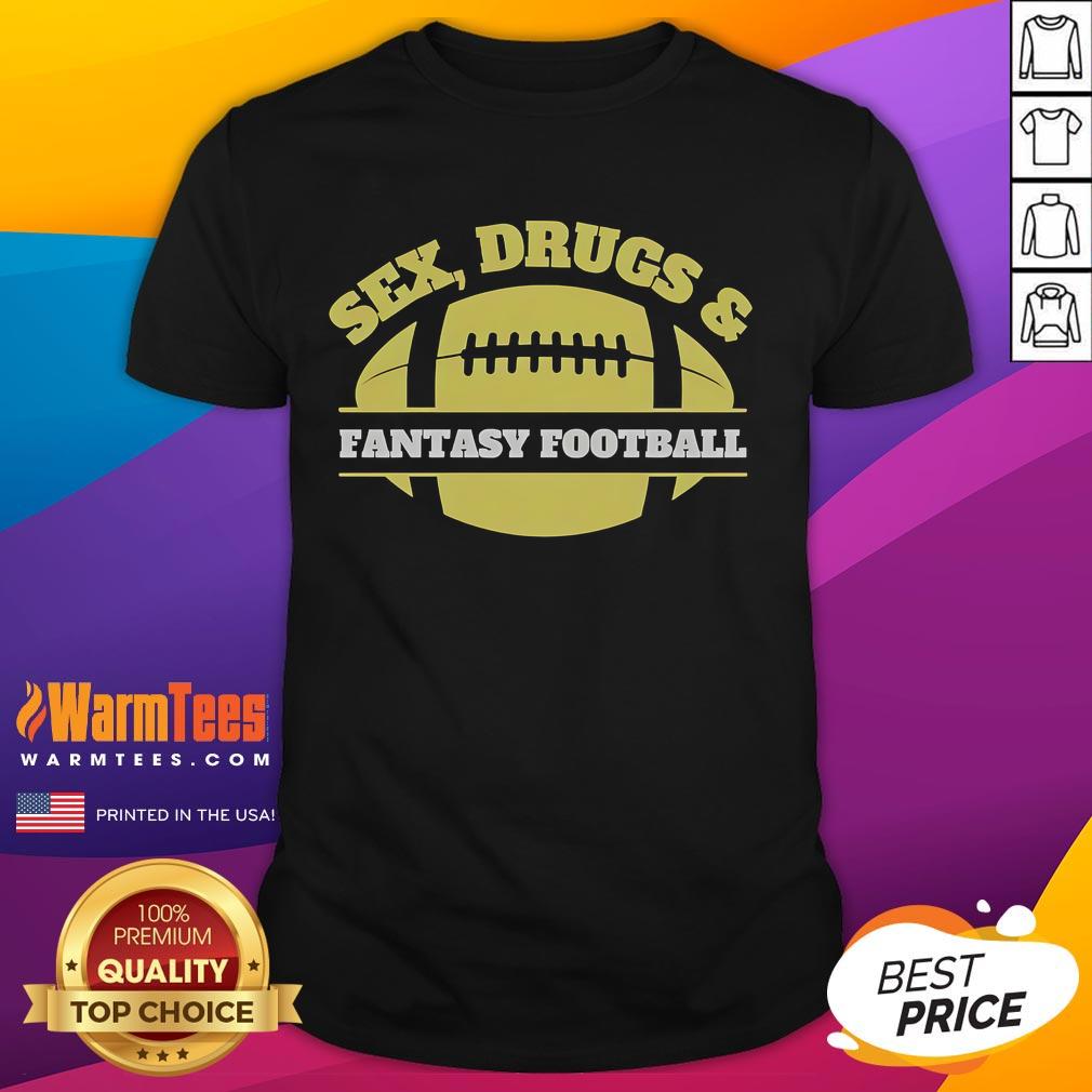 Official Sex Drugs And Fantasy Football T-Shirt