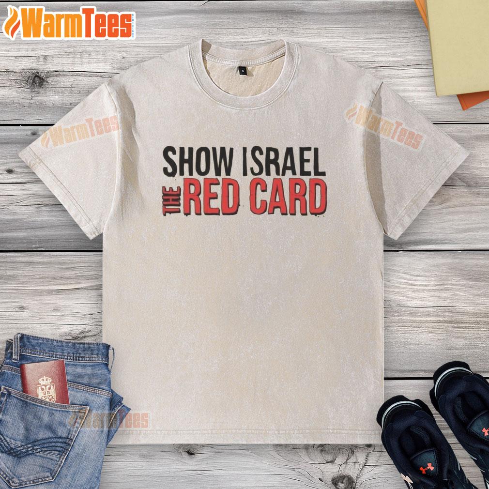 Official Show Israel The Red Card T-Shirt - Image 6