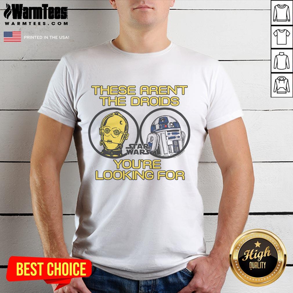 Official Star Wars These Aren't The Droids You're Looking For T-Shirt
