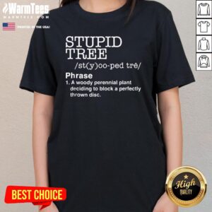 Alternative view of Official Stupid Tree Disc Golf Definition T-Shirt