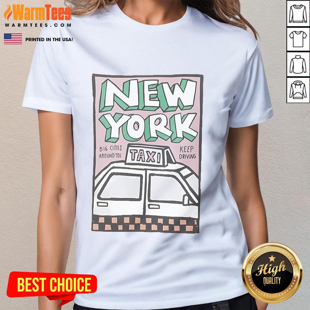 Official Tag Applique New York Big Cities Around You Keep Driving T-Shirt - Image 3