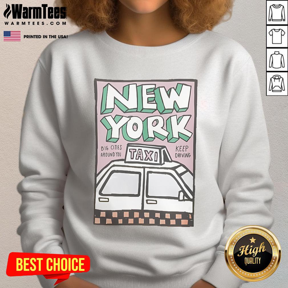 Official Tag Applique New York Big Cities Around You Keep Driving T-Shirt - Image 5