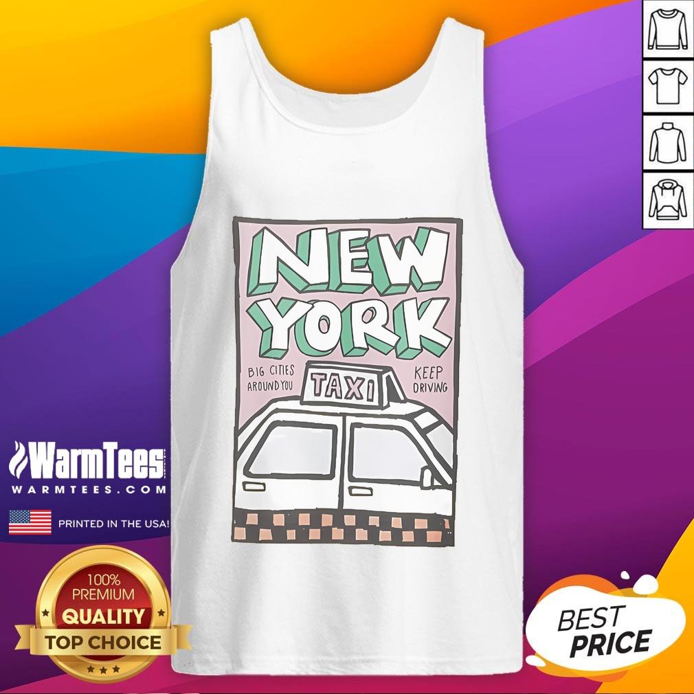 Official Tag Applique New York Big Cities Around You Keep Driving T-Shirt - Image 4