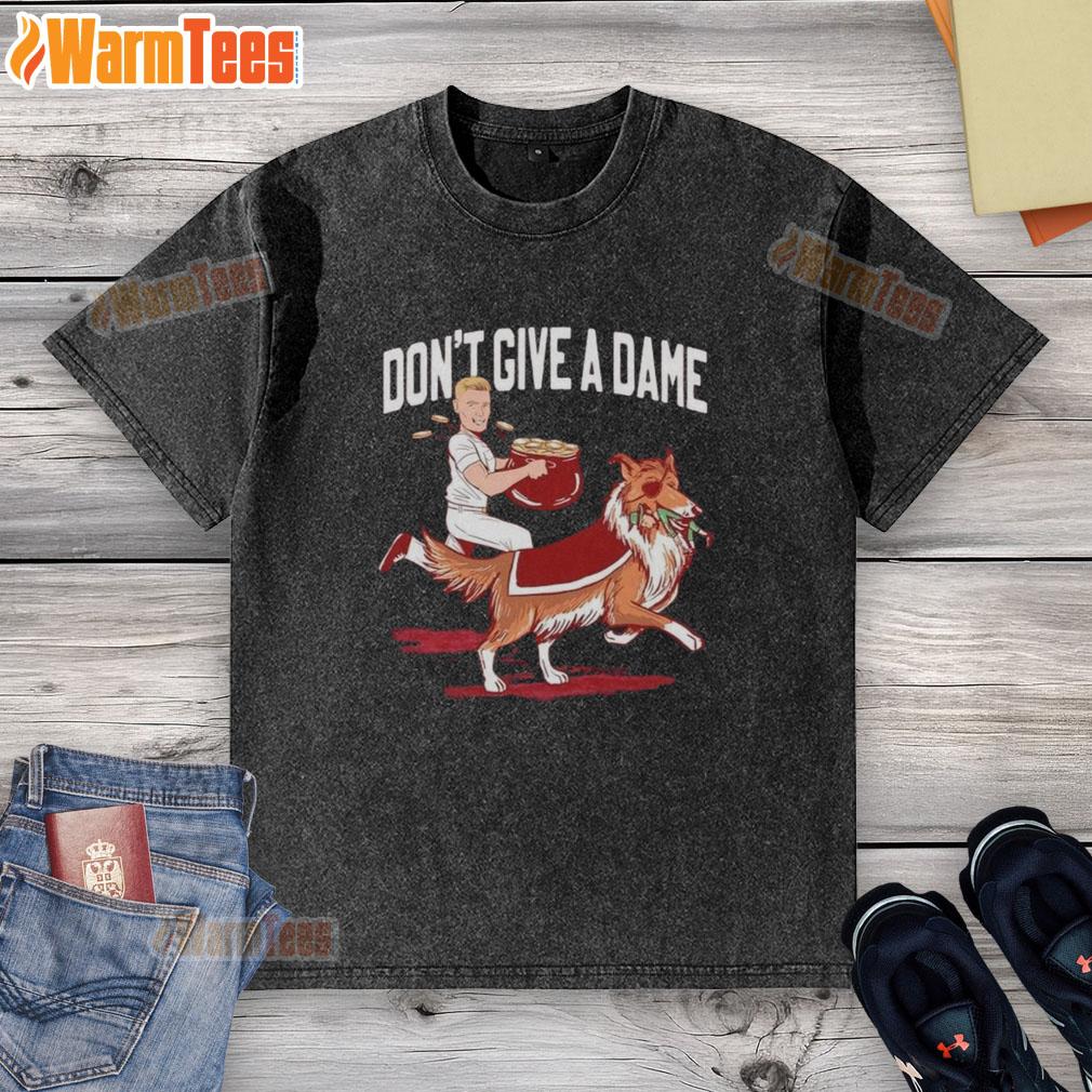 Official Texas A&M Aggies Vs Notre Dame Fighting Irish Don't Give A Dame T-Shirt - Image 6