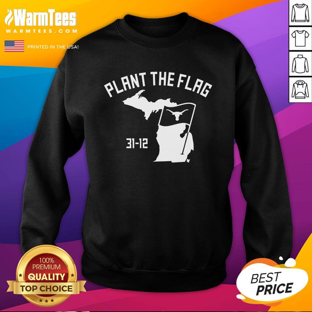 Official Texas Football Plant The Flag 31-12 T-Shirt - Image 4