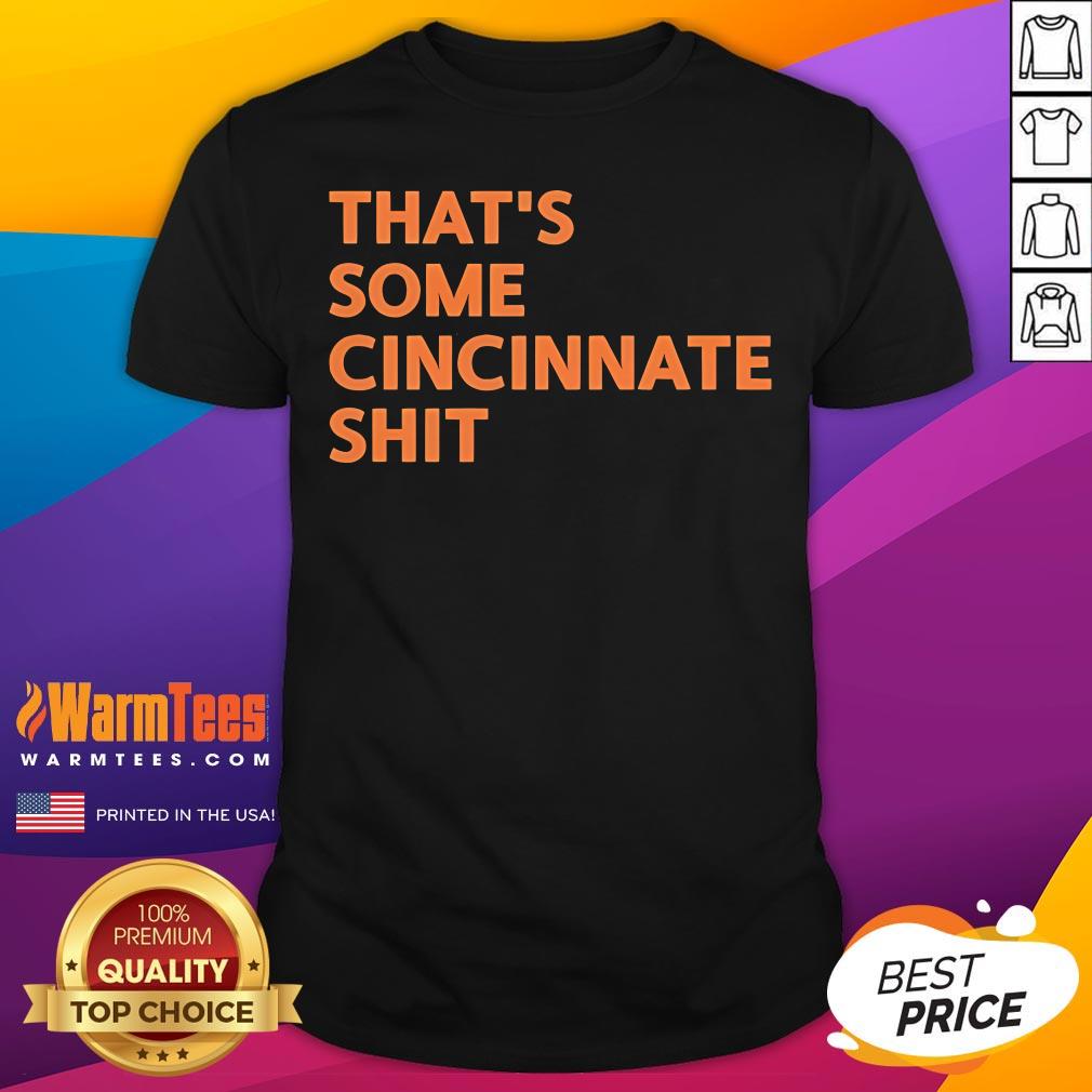 Official That's Some Cincinnati Shit T-Shirt