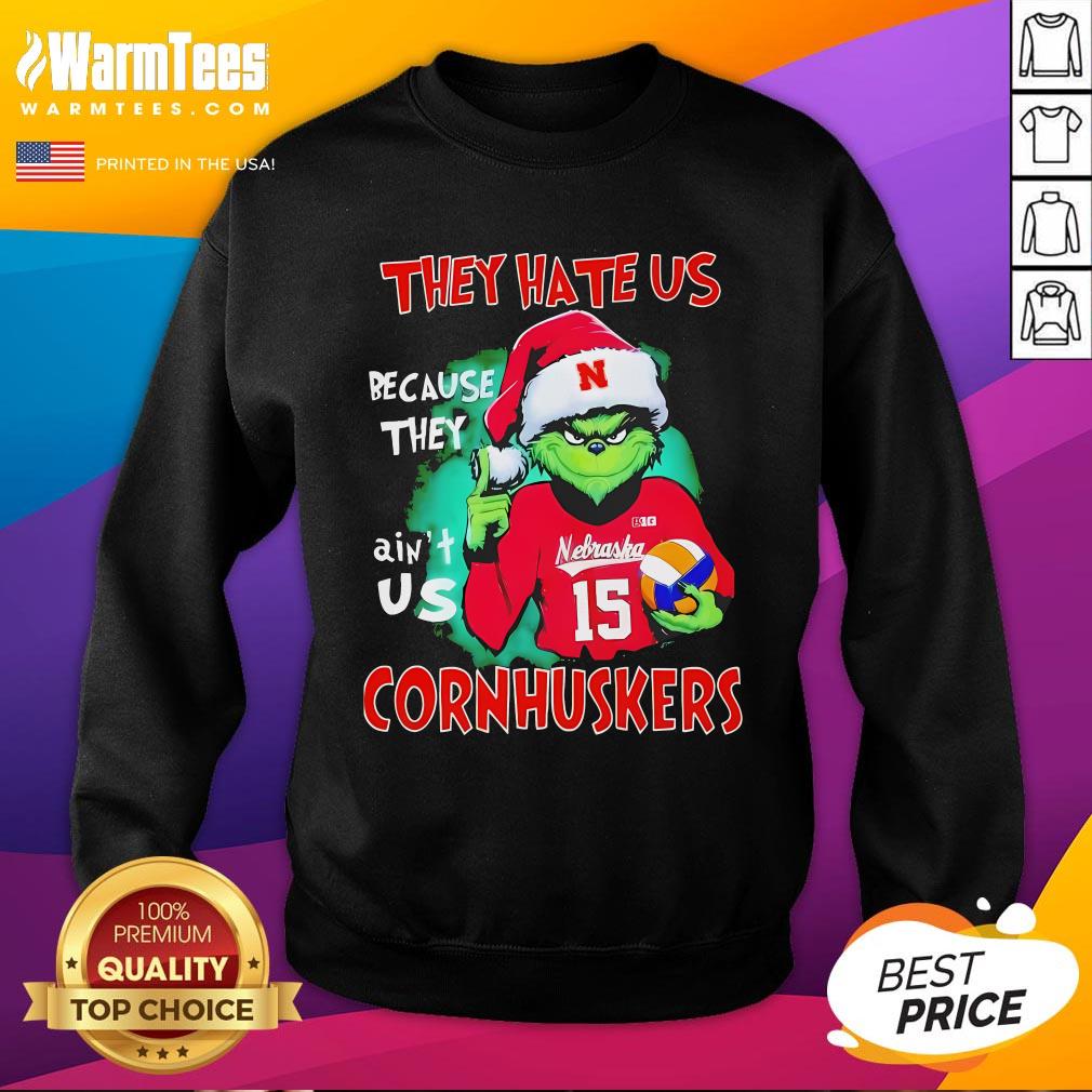 Official The Grinch They Hate Us Because They Ain't Us Nebraska Cornhuskers T-Shirt - Image 4