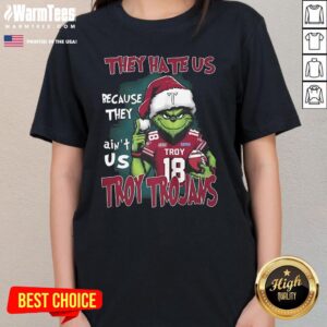 Alternative view of Official The Grinch They Hate Us Because They Ain't Us Troy Trojans T-Shirt