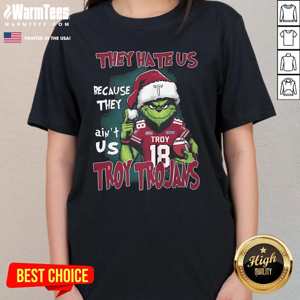 Official The Grinch They Hate Us Because They Ain't Us Troy Trojans T-Shirt - Image 2