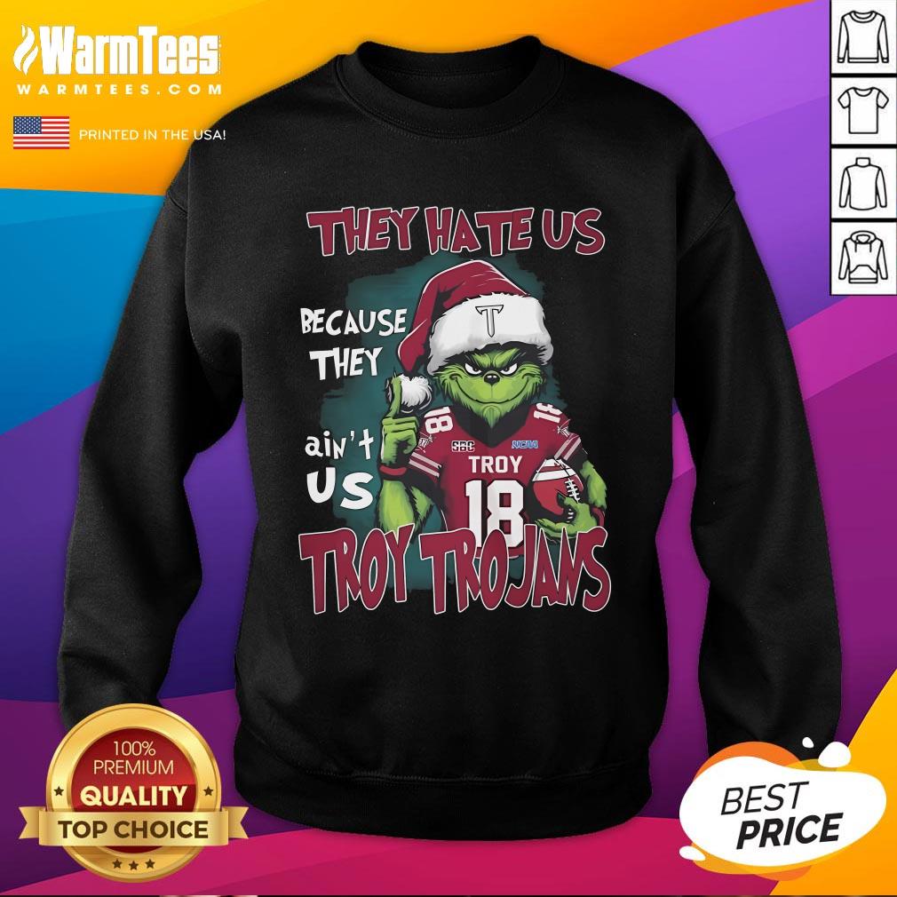 Official The Grinch They Hate Us Because They Ain't Us Troy Trojans T-Shirt - Image 4