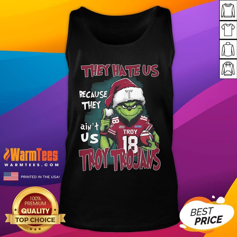Official The Grinch They Hate Us Because They Ain't Us Troy Trojans T-Shirt - Image 5